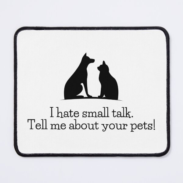 Item preview, I hate small talk pet design designed and sold by CarefulCreation.