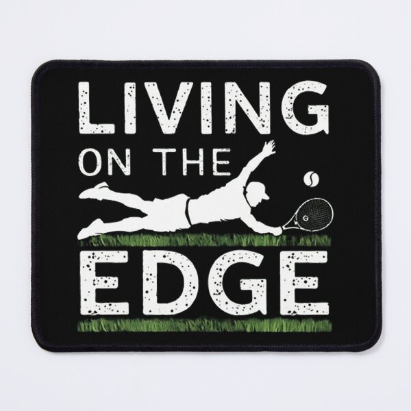 Item preview, TENNIS Living On The Edge designed and sold by likbatonboot.