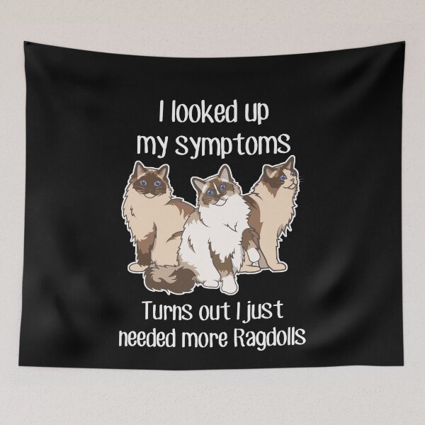 Item preview, Need Ragdoll Cats designed and sold by Clara Hollins.