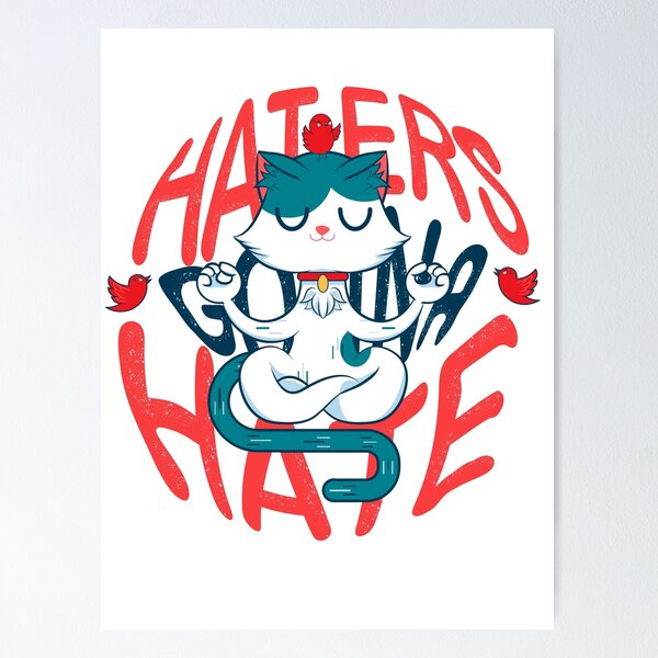 Item preview, haters gonna hate designed and sold by samuzai.