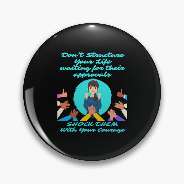 Item preview, Don't Structure Your Life Waiting For Their Approvals designed and sold by signshirtz.