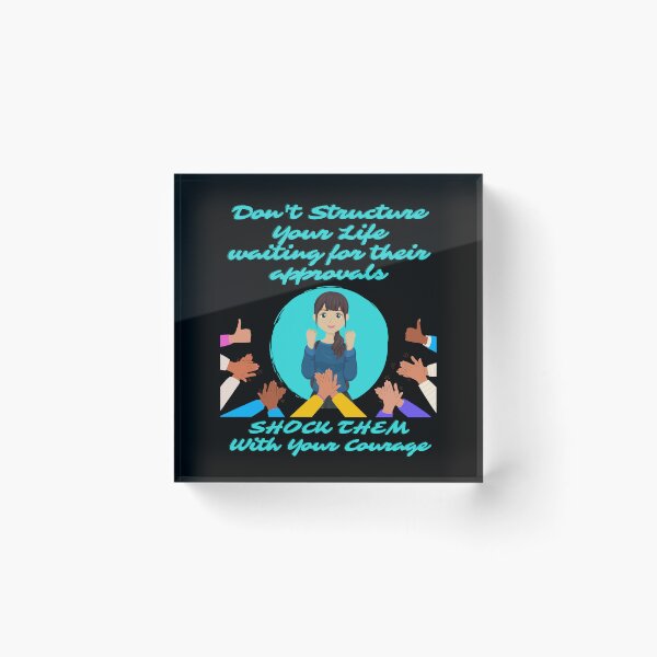Item preview, Don't Structure Your Life Waiting For Their Approvals designed and sold by signshirtz.