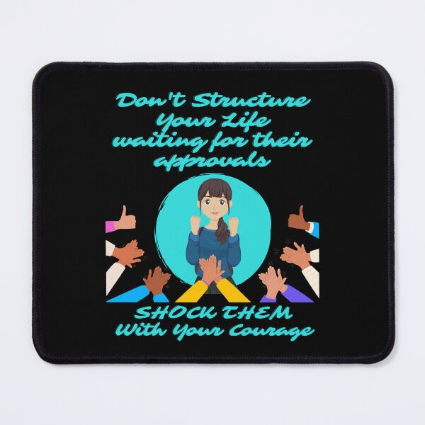 Item preview, Don't Structure Your Life Waiting For Their Approvals designed and sold by signshirtz.
