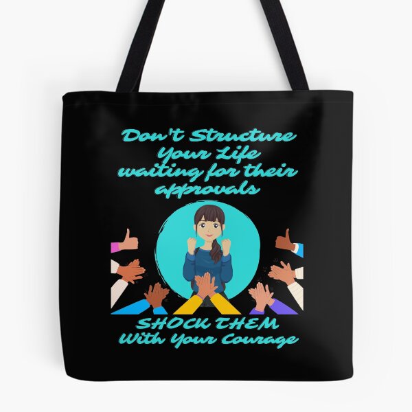 Item preview, Don't Structure Your Life Waiting For Their Approvals designed and sold by signshirtz.