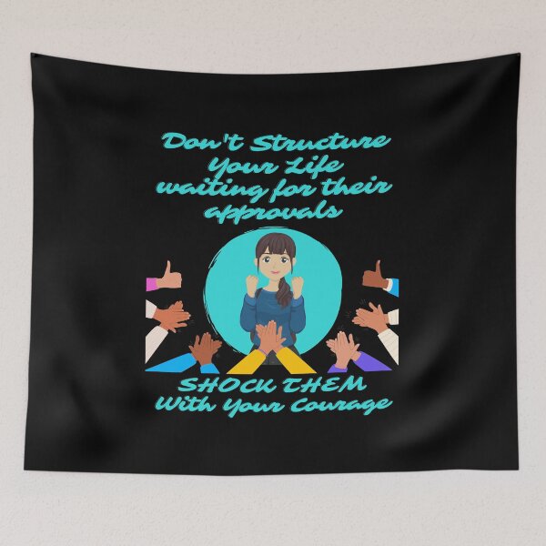 Item preview, Don't Structure Your Life Waiting For Their Approvals designed and sold by signshirtz.