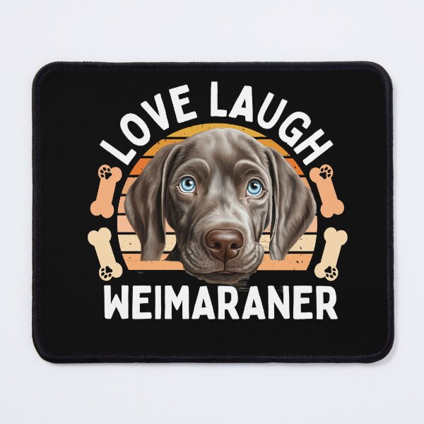 Item preview, Love Laugh Weimaraner designed and sold by TheAnimalZ00.