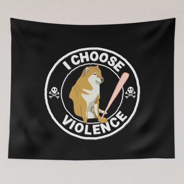 Item preview, "I Choose Violence" - Meme Dog designed and sold by LicencaPoetica.