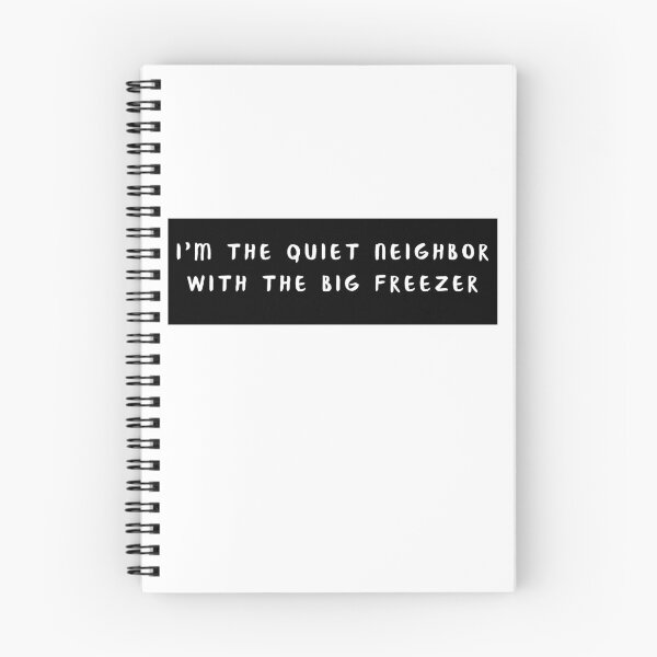 Item preview, I'm the Quiet Neighbor with the Big Freezer bumper designed and sold by Doooriginals.