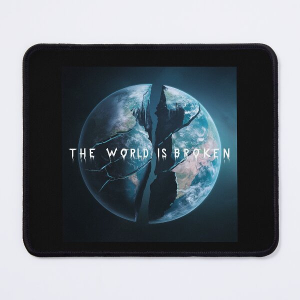 Item preview, The World Is Broken designed and sold by Flirt-Teez.