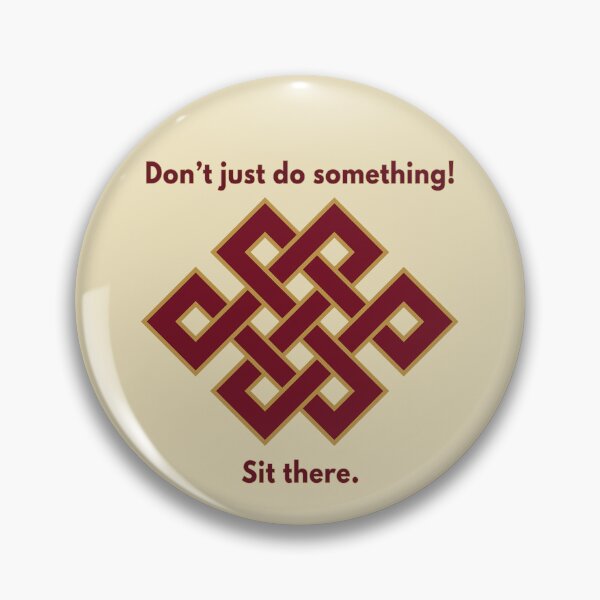 Item preview, Don't Just Do Something! Sit There. designed and sold by designallday.