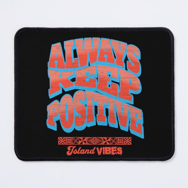 Item preview, Always Keep Positive Inspirational Quotes designed and sold by InkKiai.