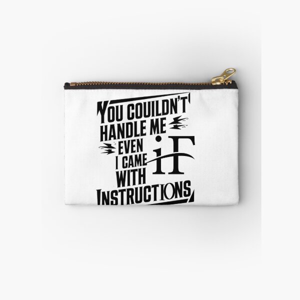 Item preview, You Couldn't Handle Me Even If I Came With Instructions designed and sold by artofProduct.