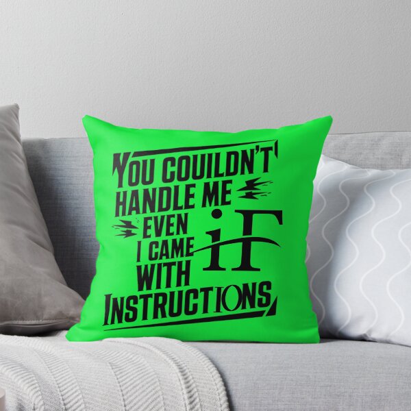 Item preview, You Couldn't Handle Me Even If I Came With Instructions designed and sold by artofProduct.