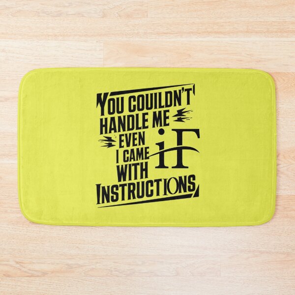 Item preview, You Couldn't Handle Me Even If I Came With Instructions designed and sold by artofProduct.