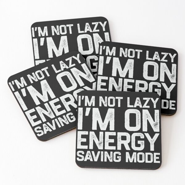 Item preview, I'm Not Lazy I'm on Energy Saving Mode designed and sold by TinysKaden.