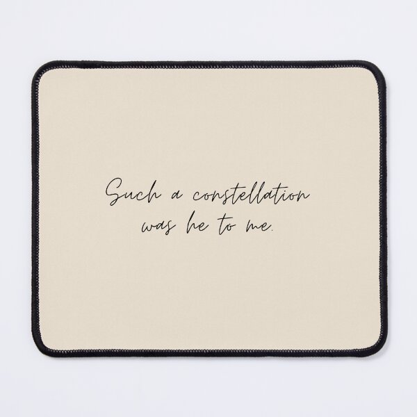 Item preview, "Such a constellation was he to me" - Circe Quote designed and sold by bubblytank.