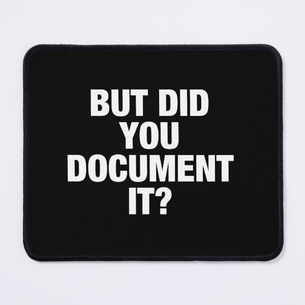 Item preview, But Did You Document It designed and sold by viunziameriza.