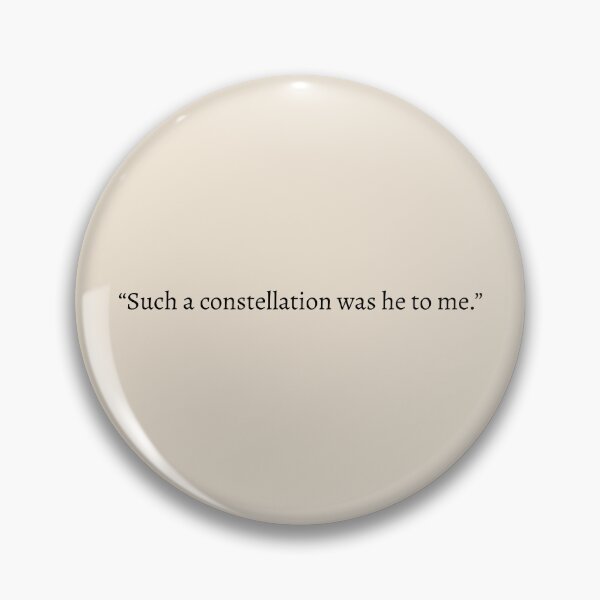 Item preview, "Such a constellation was he to me" - Circe Quote designed and sold by bubblytank.