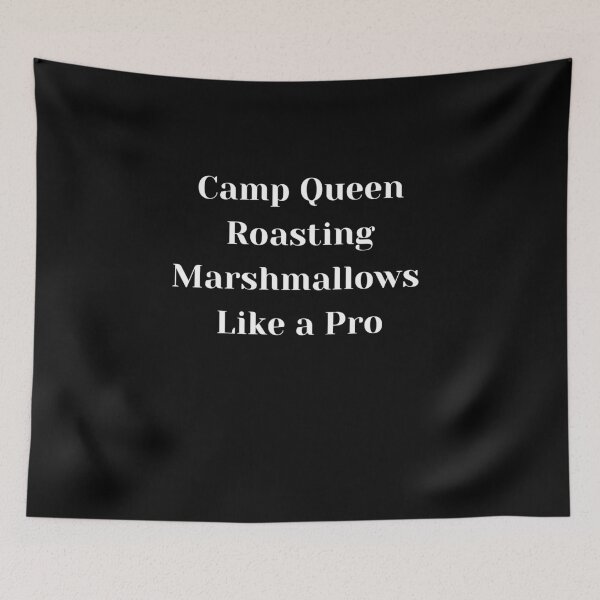 Item preview, Camp Queen: Roasting Marshmallows Like a Pro designed and sold by joetrade.