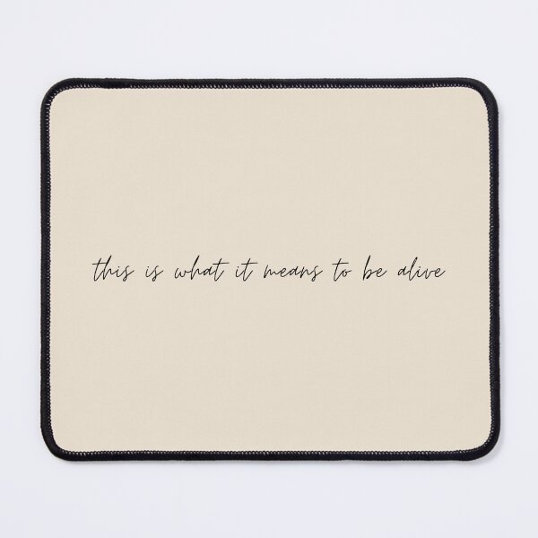 Item preview, "This is what it means to be alive" - Circe Quote designed and sold by bubblytank.