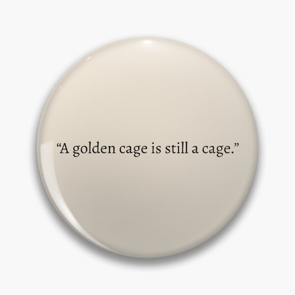 Item preview, "A golden cage is still a cage" - Circe Quote designed and sold by bubblytank.