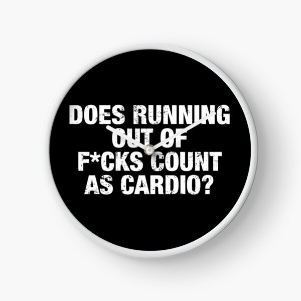 Item preview, Does Running Out Of F cks Count As Cardio designed and sold by viunziameriza.