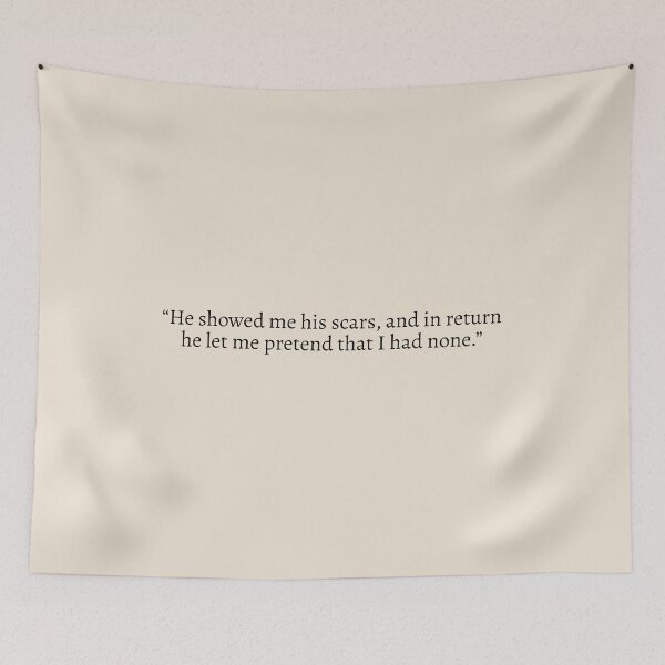 Item preview, "He showed me his scars, and in return he let me pretend that I had none" - Circe Quote designed and sold by bubblytank.