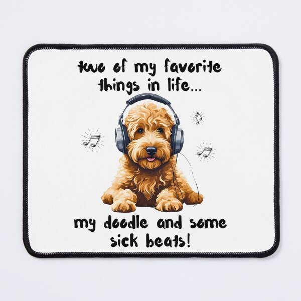 Item preview, Two Favorite Things… My Doodle and Some Sick Beats designed and sold by Fredster1966.