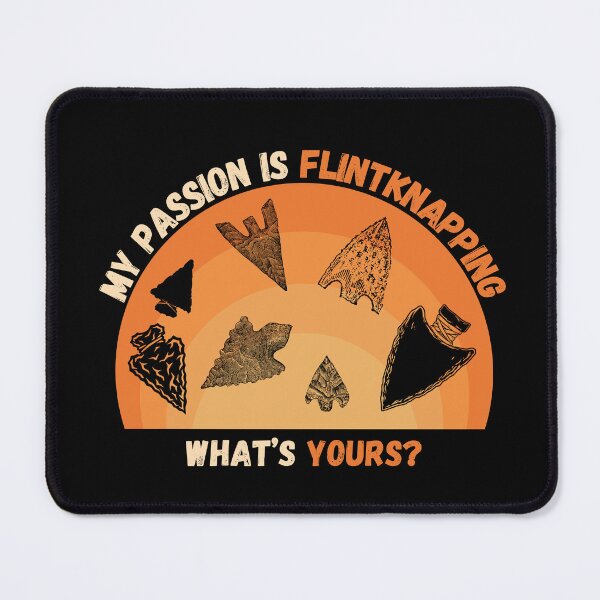 Item preview, My Passion Is Flintknapping Arrowheads designed and sold by DizzyTees98.