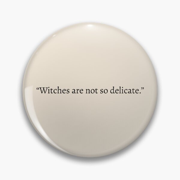 Item preview, "Witches are not so delicate" - Circe Quote designed and sold by bubblytank.