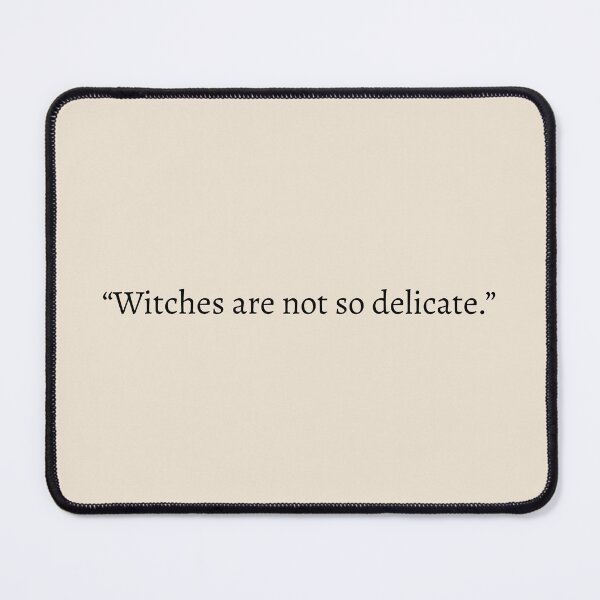 Item preview, "Witches are not so delicate" - Circe Quote designed and sold by bubblytank.