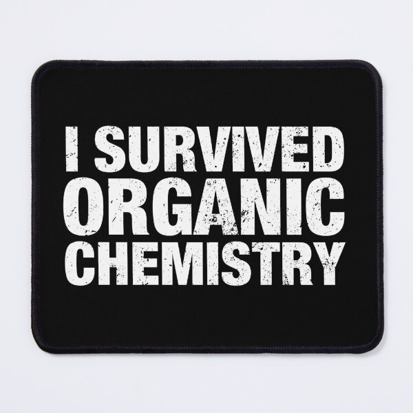 Item preview, I Survived Organic Chemistry designed and sold by viunziameriza.