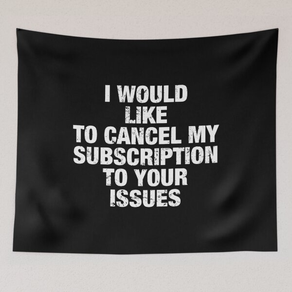 Item preview, I Would Like to Cancel My Subscription to Your Issues, Funny designed and sold by viunziameriza.