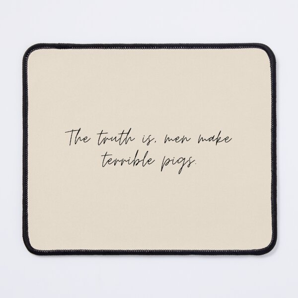 Item preview, "The truth is, men make terrible pigs" - Circe Quote designed and sold by bubblytank.
