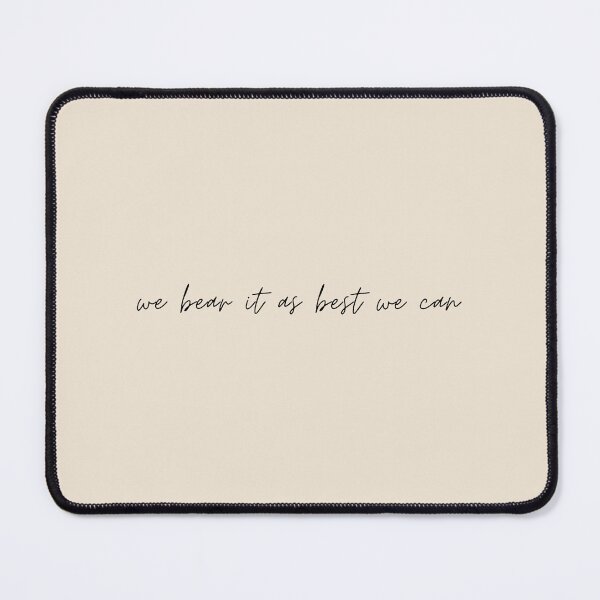 Item preview, "We bear it as best we can” - Circe Quote designed and sold by bubblytank.