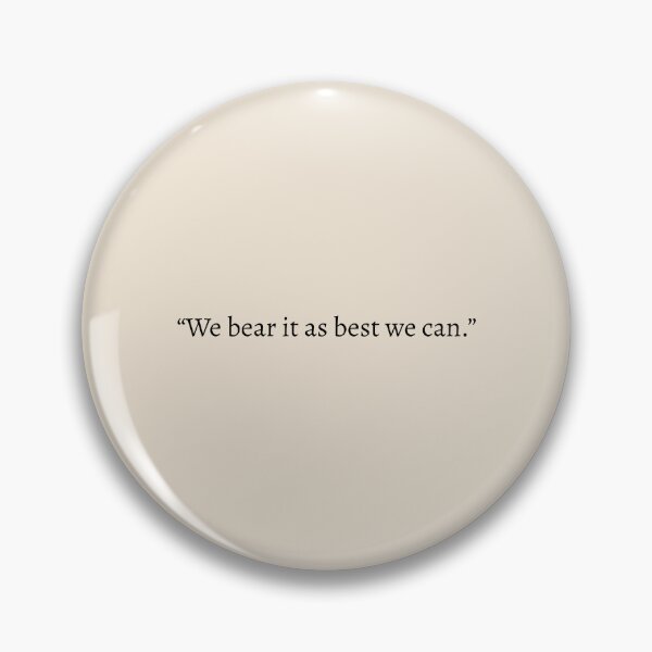 Item preview, "We bear it as best we can” - Circe Quote designed and sold by bubblytank.