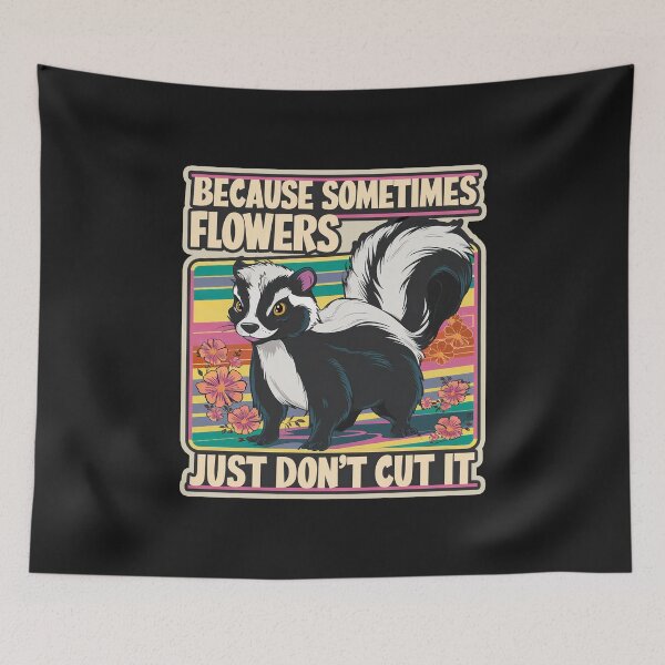 Item preview, ''Because Sometimes Flowers Just Don't Cut It!'' Funny Skunk Kawaii Humor T-Shirt designed and sold by Witty Shirts.
