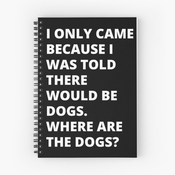 Item preview, I Only Came For The Dogs designed and sold by New Mentality: Mindset Apparel.