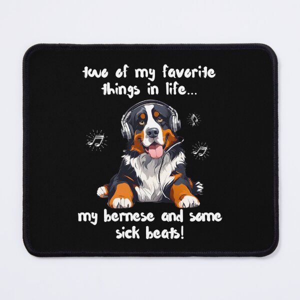 Item preview, Two Favorite Things… My Bernese Mountain Dog and Some Sick Beats designed and sold by Fredster1966.