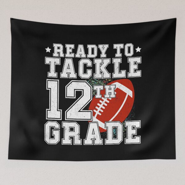 Item preview, ready To Tackle Twelfth Grade 12th Grade Back To School - Funny Football First day of School designed and sold by CORJIDOG-ART.