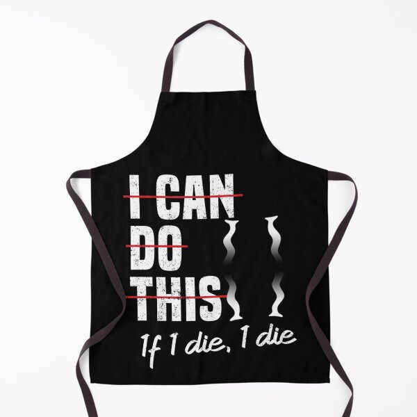 Item preview, I Can Do This If I Die I Die Funny designed and sold by skeastore.