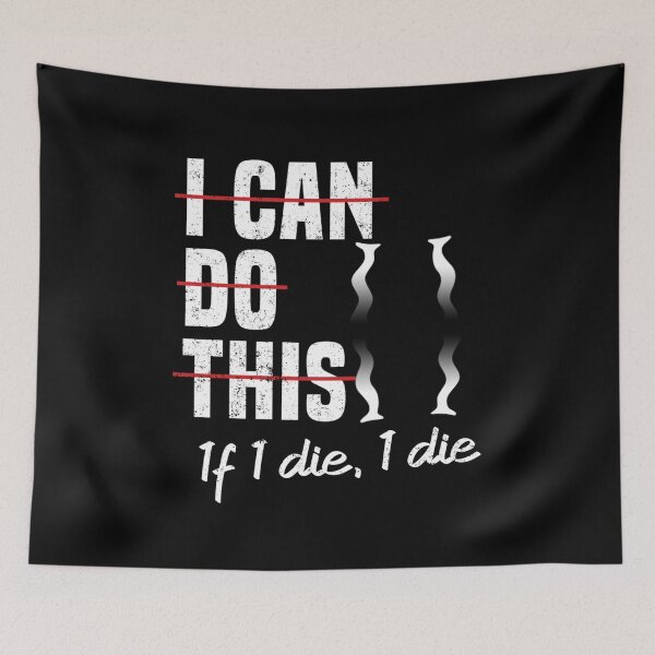 Item preview, I Can Do This If I Die I Die Funny designed and sold by skeastore.