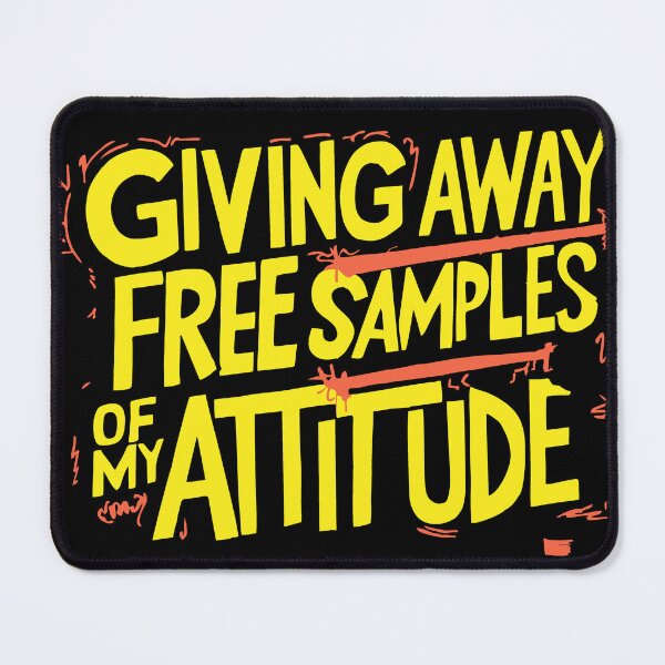 Item preview, giving away free samples of my attitude designed and sold by LaughingProf.