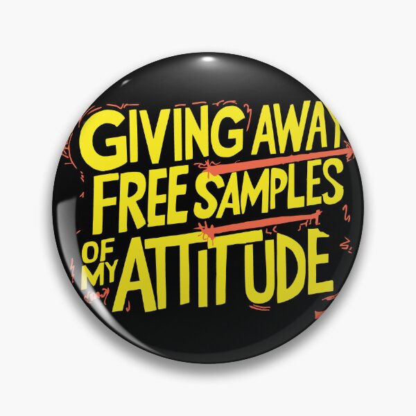 Item preview, giving away free samples of my attitude designed and sold by LaughingProf.