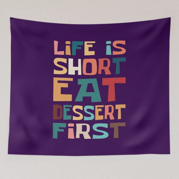 Item preview, Life is short, Eat dessert first Vintage Color Typography designed and sold by trepiu.