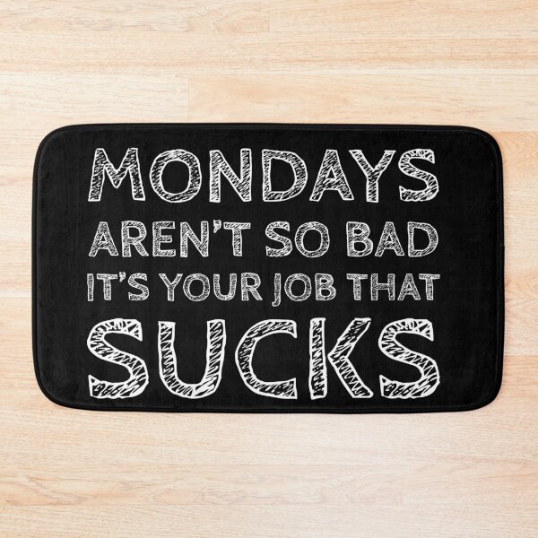 Item preview, Mondays sucks designed and sold by Caldofran.