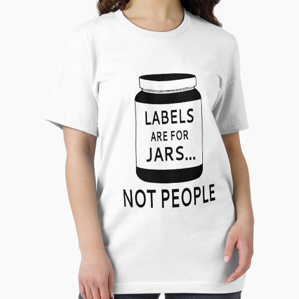Item preview, Labels Are For Jars Not People designed and sold by coolfuntees.