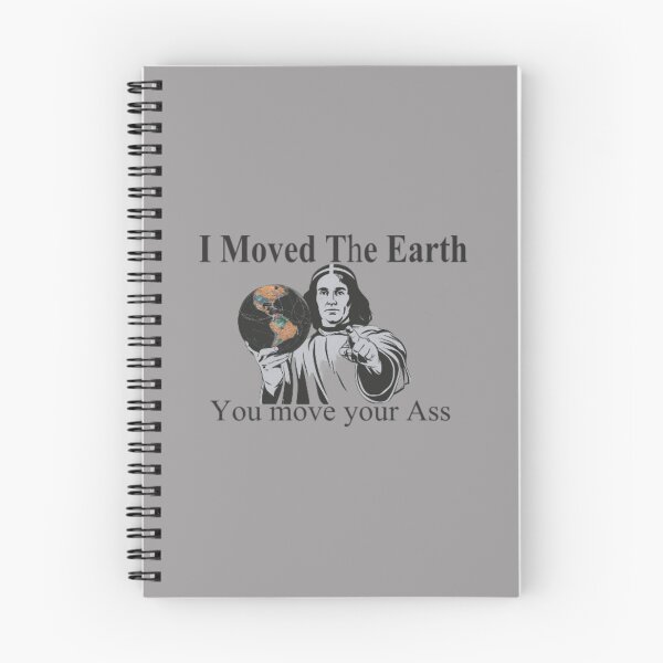 Item preview, Copernicus with text 'I moved the earth, you move your ass' designed and sold by Tomasz  Siennicki.
