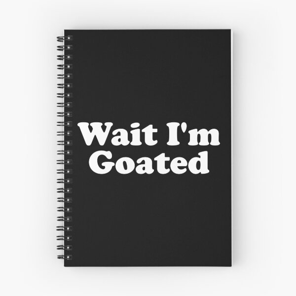 Item preview, Wait I'm Goated designed and sold by crenaviolena.