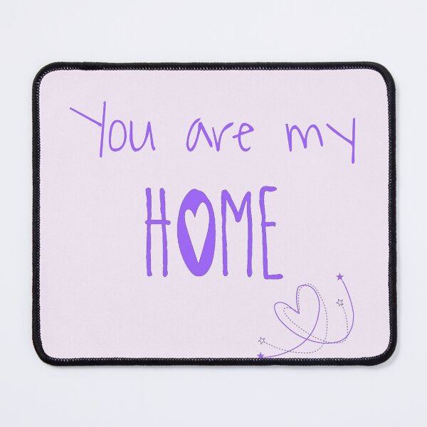 Item preview, You are my HOME designed and sold by UniDreams.